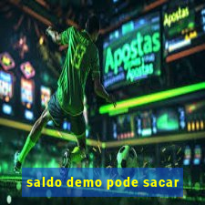 saldo demo pode sacar